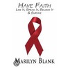Have Faith door Marilyn Blank