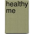 Healthy Me