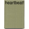 Heartbeat! by Steven J. Carter