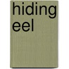 Hiding Eel by Cari Meister
