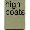 High Boats door Pat Wastell Norris