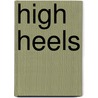 High Heels door Stella Bruzzi