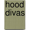 Hood Divas door Tamara Jackson