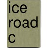 Ice Road C door Slovo Gillian