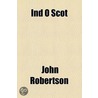 Ind O Scot by John Robertson