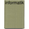 Informatik door Wolfgang Reisig