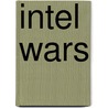 Intel Wars door Matthew M. Aid