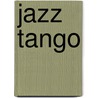 Jazz Tango door Tracy Ryan