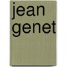 Jean Genet door David Bradby