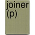 Joiner (P)