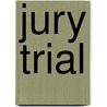 Jury Trial door Frederic P. Miller