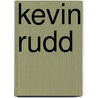 Kevin Rudd by Patrick Weller