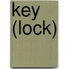 Key (Lock) by John McBrewster