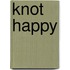 Knot Happy