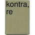 Kontra, Re