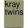 Kray Twins by John McBrewster
