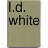 L.D. White door Gregory Stolcis