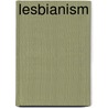 Lesbianism door Dolores J. Maggiore