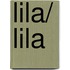 Lila/ Lila