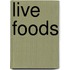 Live Foods