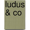 Ludus & Co by Axel Rachow