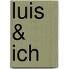 Luis & Ich door Cornelia Franz