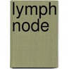 Lymph Node by John McBrewster