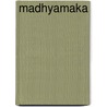 Madhyamaka door Frederic P. Miller