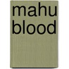 Mahu Blood door Neil Plakcy