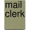 Mail Clerk by Jack Rudman