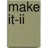 Make It-ii door Mary Ellen Heim
