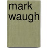 Mark Waugh door John McBrewster
