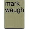 Mark Waugh by John McBrewster