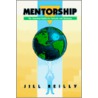 Mentorship by Jill M. Reilly