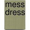 Mess Dress by John McBrewster