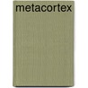 Metacortex door Maurice Dantec