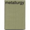 Metallurgy by Susan C. Ferrence