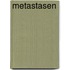 Metastasen