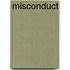 Misconduct