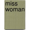 Miss Woman by Ann Vaughan Richards