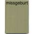 Missgeburt