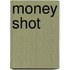Money Shot