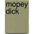 Mopey Dick