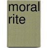 Moral Rite door R.D. Striblen