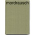 Mordrausch