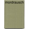 Mordrausch by Mrs John Sandford