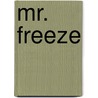 Mr. Freeze by John McBrewster