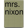 Mrs. Nixon door Ann Beattie