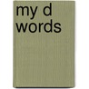 My D Words door Sharon Coan