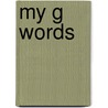 My G Words door Sharon Coan